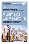 A GAME AS OLD AS EMPIRE: THE SECRET WORLD OF ECONOMIC HIT MEN AND THE WEB OF GLOBAL CORRUPTION
