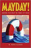MAYDAY! ASKING FOR HELP IN TIMES OF NEED
