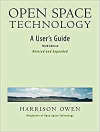 OPEN SPACE TECHNOLOGY. A USER'S GUIDE.