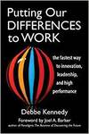PUTTING OUR DIFFERENCES TO WORK. THE FASTEST WAY TO INNOVATION, LEADERSHIP AND HIGH PERFORMANCE.