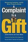 A COMPLAINT IS A GIFT: RECOVERING CUSTOMER LOYALTY WHEN THINGS GO WRONG