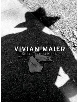 Vivian Maier: Street Photographer