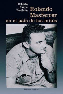 ROLANDO MASFERRER EN EL PAIS DE LOS MITOS