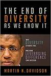 THE END OF DIVERSITY AS WE KNOW IT: WHY DIVERSITY EFFORTS FAIL AND HOW LEVERAGING DIFFERENCE CAN SUC