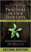 PRISONERS OF OUR THOUGHTS: VIKTOR FRANKL'S PRINCIPLES FOR DISCOVERING MEANING IN LIFE AT WORK