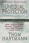 UNEQUAL PROTECTION: THE RISE OF CORPORATE DOMINANCE AND THE THEFT OF HUMAN RIGHTS