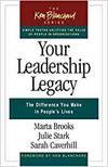 YOUR LEADERSHIP LEGACY: THE DIFFERENCE YOU MAKE IN PEOPLE'S LIVES
