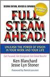 FULL STEAM AHEAD!: UNLEASH THE POWER OF VISION IN YOUR COMPANY AND YOUR LIFE