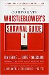 THE CORPORATE WHISTLEBLOWER'S SURVIVAL GUIDE: A HANDBOOK FOR COMMITTING THE TRUTH