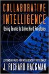 COLLABORATIVE INTELLIGENCE: USING TEAMS TO SOLVE HARD PROBLEMS