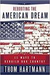 REBOOTING THE AMERICAN DREAM: 11 WAYS TO REBUILD OUR COUNTRY
