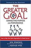THE GREATER GOAL: CONNECTING PURPOSE AND PERFORMANCE