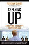 SPEAKING UP; SURVIVING EXECUTIVE PRESENTATIONS