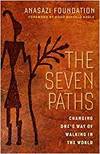 THE SEVEN PATHS; CHANGING ONE'S WAY OF WALKING IN THE WORLD