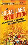 THE SOCIAL LABS REVOLUTION: A NEW APPROACH TO SOLVING OUR MOST COMPLEX CHALLENGES