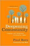 DEEPENING COMMUNITY: FINDING JOY TOGETHER IN CHAOTIC TIMES