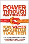 POWER THROUGH PARTNERSHIP: HOW WOMEN LEAD BETTER TOGETHER