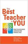 THE BEST TEACHER IN YOU: THRIVE ON TENSIONS, ACCELERATE LEARNING, AND CHANGE LIVES