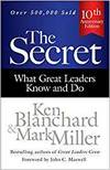 THE SECRET: WHAT GREAT LEADERS KNOW AND DO