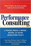 PERFORMANCE CONSULTING: A STRATEGIC PROCESS TO IMPROVE, MEASURE, AND SUSTAIN ORGANIZATIONAL RESULTS