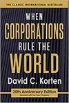 WHEN CORPORATIONS RULE THE WORLD