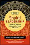 SHAKTI LEADERSHIP: EMBRACING FEMININE AND MASCULINE POWER IN BUSINESS