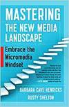 MASTERING THE NEW MEDIA LANDSCAPE: EMBRACE THE MICROMEDIA MINDSET