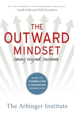 THE OUTWARD MINDSET: SEEING BEYOND OURSELVES