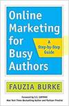 ONLINE MARKETING FOR BUSY AUTHORS: A STEP-BY-STEP GUIDE