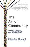THE ART OF COMMUNITY: SEVEN PRINCIPLES FOR BELONGING