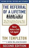 THE REFERRAL OF A LIFETIME: NEVER MAKE A COLD CALL AGAIN!