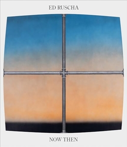 Ed Ruscha ; Now Then