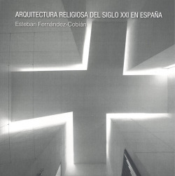 ARQUITECTURA RELIGIOSA DEL SIGLO XXI EN ESPAÑA