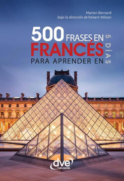 500 FRASES EN FRANC'S PARA APRENDER EN 5 D¡AS