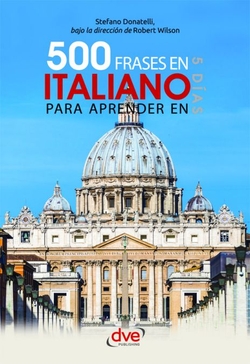 500 FRASES EN ITALIANO PARA APRENDER EN 5 D¡AS