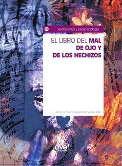EL LIBRO DEL MAL DE OJO Y DE LOS HECHIZOS