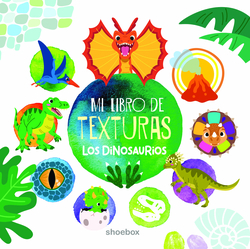 Mi libro de texturas: Los dinosaurios