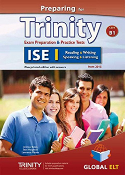 PREPARING FOR TRINITY ISE I (B1) READING -WRITING-SPEAKING -LISTENING. SELF-STUDY GUIDE & STUDENT´S BOOK & MP3