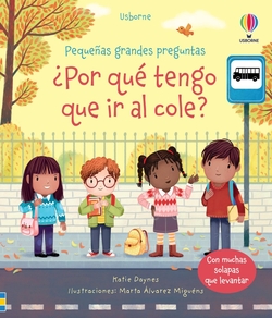 ¿POR QUÈ TENGO QUE IR AL COLE?