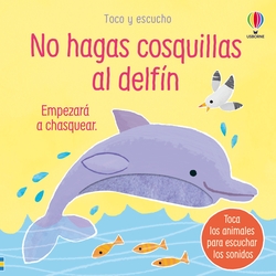 NO HAGAS COSQUILLAS AL DELFÍN