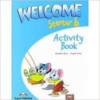 WELCOME STARTER (B).2O.PRIM.(ACTIVITY BOOK)