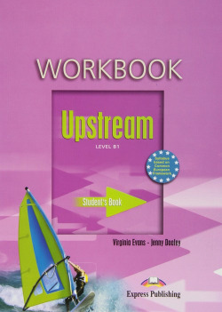 UPSTREAM LEVEL B1 (WORKBOOK).(PRE-INTEMEDIATE)