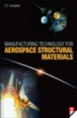 MANUFACTURING TECHNOLOGY FOR AEROSPACE STRUCTURAL MATERIALS