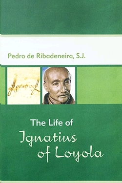 THE LIFE OF IGNATIUS OF LOYOLA