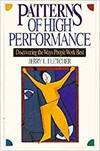 PATTERNS OF HIGH PERFORMANCE: DISCOVERING THE WAYS PEOPLE WORK BEST