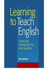 LEARNING TO TEACH ENGLISH. PRACTICAL INTROD. NEW TEACHER