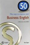 50 FIFTY WAYS IMPROVE YOUR BUSINESS ENGLISH.