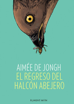 EL REGRESO DEL HALCón ABEJERO