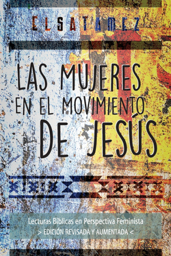 LAS MUJERES EN EL MOVIMIENTO DE JESúS. LECTURAS B¡BLICAS EN PERSPECTIVA FEMINIST