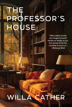 The Professor?s House (Warbler Classics Annotated Edition)